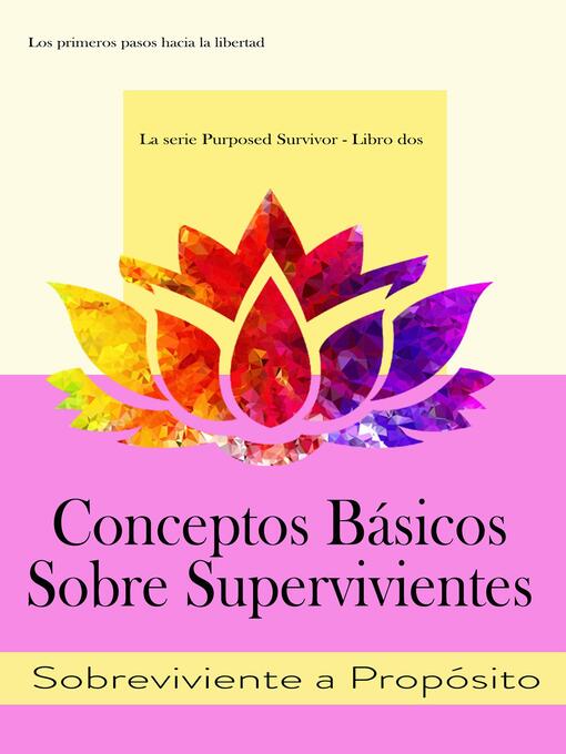 Title details for Conceptos Básicos Sobre Supervivientes by Sobreviviente a Propósito - Available